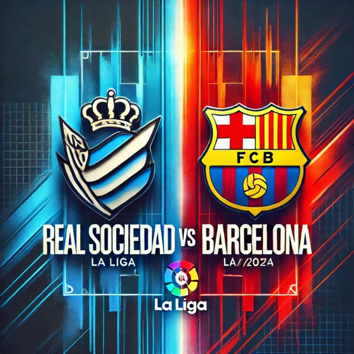 Real Sociedad vs Barcelona Preview: Prediction, SWOT Analysis and Where to Watch